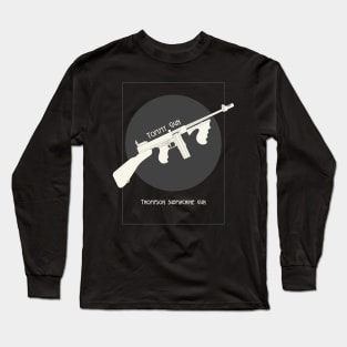 Thompson submachine gun ( Tommy Gun ) Long Sleeve T-Shirt